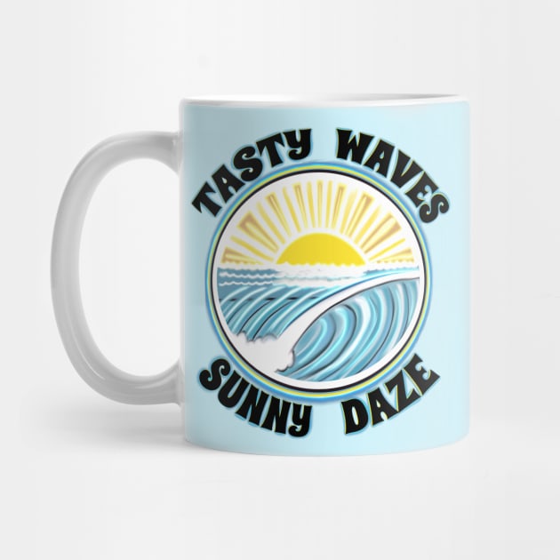 Tasty waves sunny daze surf lifestyle beach bum by BrederWorks